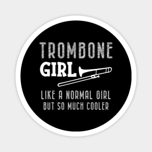 Trombone girl - like a normal but so much cooler Magnet